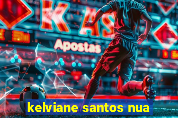 kelviane santos nua